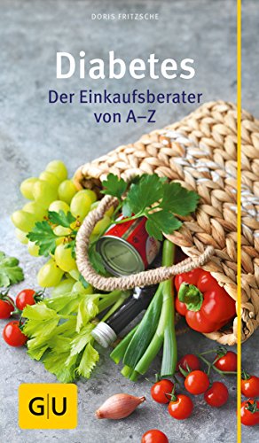 Diabetes: Der Einkaufsberater von A - Z (GU Gesundheit) von Gräfe und Unzer