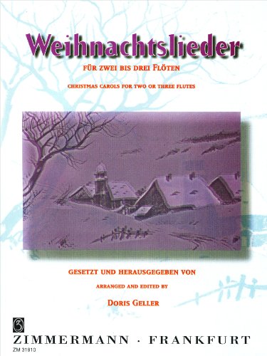 Weihnachtslieder: 2-3 Flöten (3. Flöte ad libitum). Partitur und Stimmen. von Zimmermann