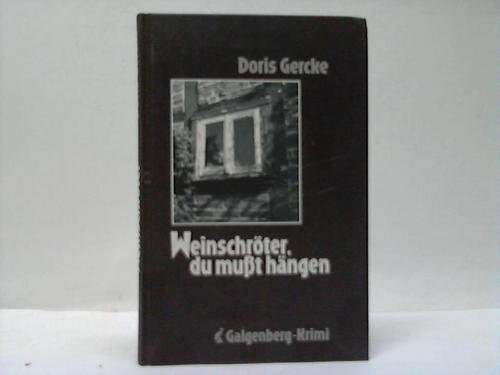 Weinschröter, du musst hängen (Galgenberg-Krimis) von Astrologisch-Psychologisches Institut, API-Verlag Michael Huber