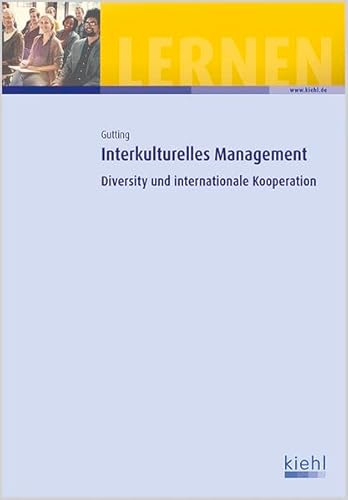 Interkulturelles Management, Diversity und internationale Kooperation von Kiehl Friedrich Verlag G