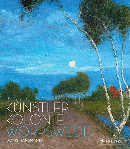 Künstlerkolonie Worpswede von Prestel Verlag