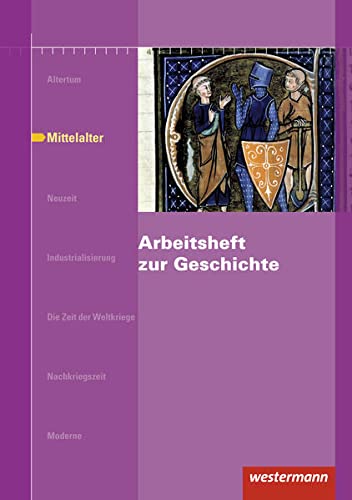Arbeitshefte zur Geschichte 3: Mittelalter von Westermann Bildungsmedien Verlag GmbH