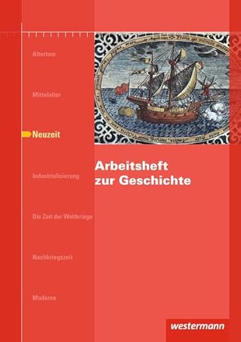 Arbeitshefte zur Geschichte. Neuzeit