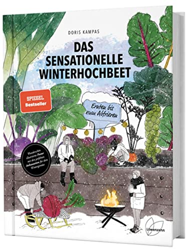 Das sensationelle Winterhochbeet: Ernten bis zum Abfrieren. Gemüseanbau im Winter: Gartensaison verlängern mit Mangold, Karotten, Radieschen, Spinat, Sellerie …