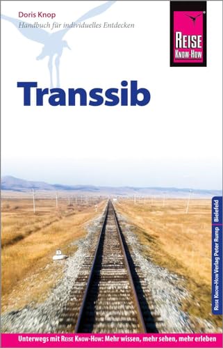 Reise Know-How Reiseführer Transsib: Reiseführer für individuelles Entdecken