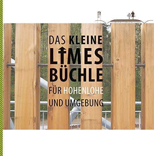 Das kleine Limes-Büchle für Hohenlohe und Umgebung von Verlag Regionalkultur