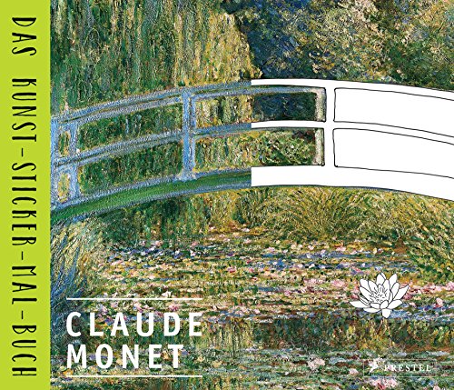 Claude Monet: Das Kunst-Sticker-Mal-Buch von Prestel Verlag