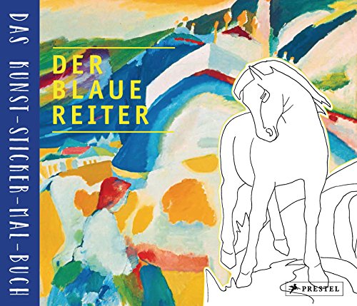 Der Blaue Reiter: Das Kunst-Sticker-Mal-Buch