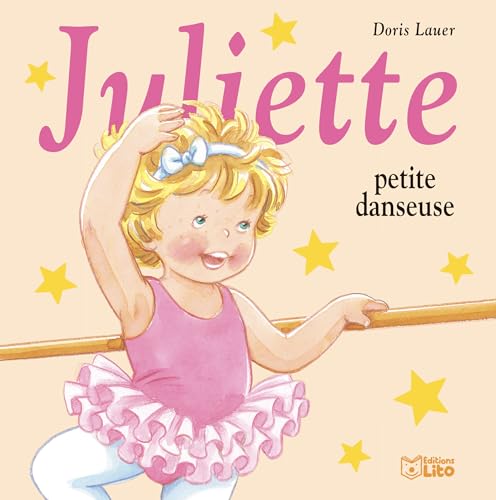 Juliette Petite Danseuse - Dès 3ans von Lito