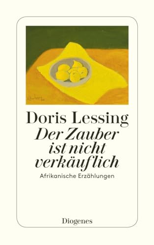 Der Zauber ist nicht verkäuflich: Afrikanische Erzählungen (detebe)