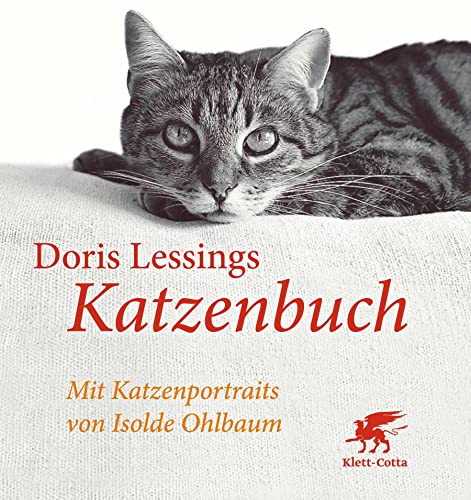 Doris Lessings Katzenbuch: Mit Katzenportraits von Klett-Cotta Verlag