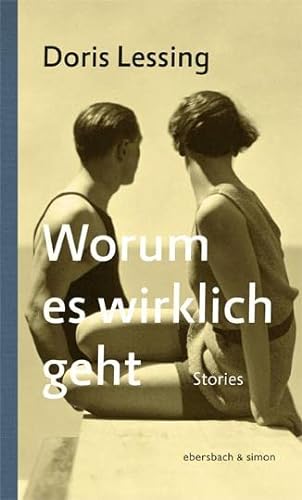 Worum es wirklich geht: Stories von ebersbach & simon