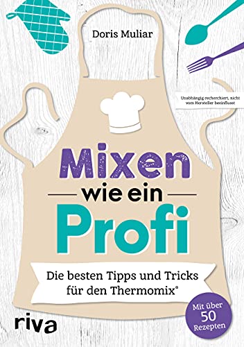Mixen wie ein Profi: Die besten Tipps und Tricks für den Thermomix®