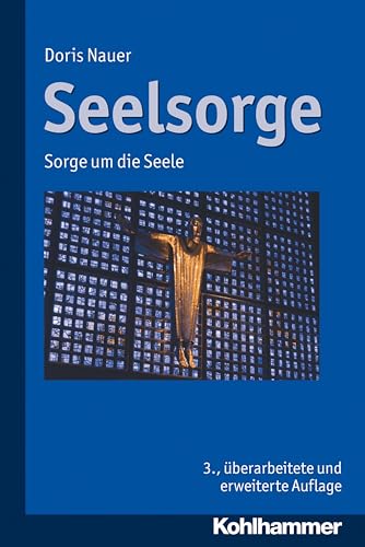 Seelsorge: Sorge um die Seele von Kohlhammer