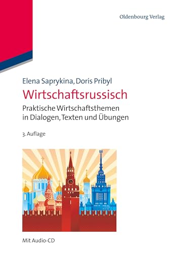 Wirtschaftsrussisch: Praktische Wirtschaftsthemen In Dialogen, Texten Und Übungen (Lehr- und Handbücher zu Sprachen und Kulturen) von De Gruyter Oldenbourg