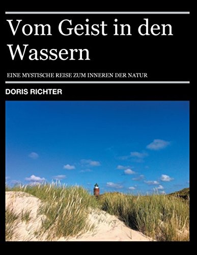 Vom Geist in den Wassern: Eine mystische Reise zum Inneren der Natur von Books on Demand
