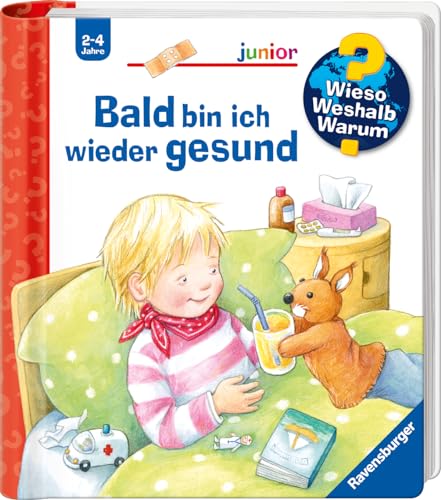 Wieso? Weshalb? Warum? junior, Band 45 - Bald bin ich wieder gesund