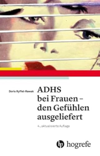 ADHS bei Frauen den Gefühlen ausgeliefert von Hogrefe AG