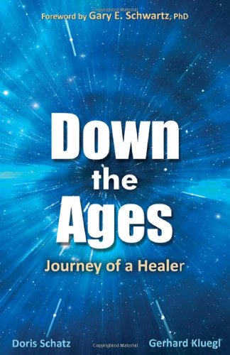 Down the Ages: Journey of a Healer von WHEATMARK INC