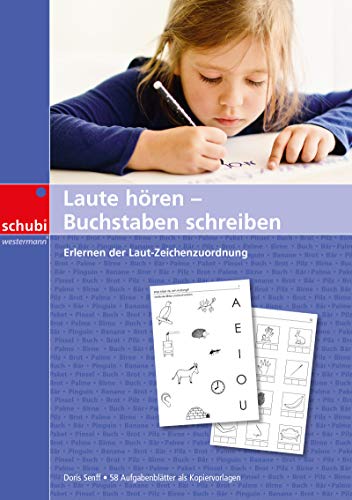 Laute hören - Buchstaben schreiben: Erste Übungen zu An-, In- und Auslauten (Laute - Lesen, Schreiben, Hören, Sprechen: Kopiervorlagen) Laute hören - Buchstaben schreiben: Erste Übungen zu An-, In- und Auslauten (Laute - Lesen, Schreiben, Hören, Sprechen: Kopiervorlagen)