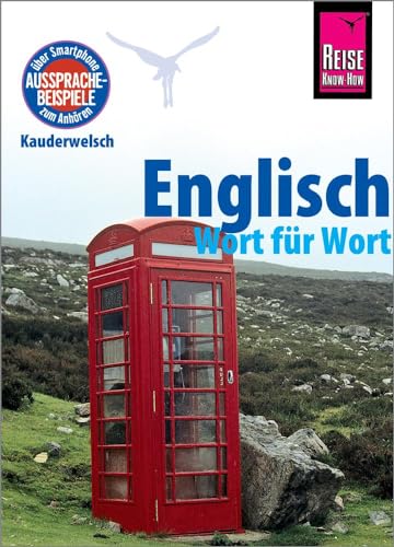Englisch - Wort für Wort: Kauderwelsch-Sprachführer von Reise Know-How von Reise Know-How Rump GmbH