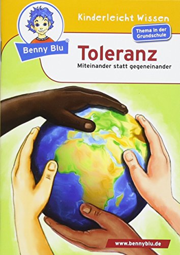 Benny Blu - Toleranz: Miteinander statt gegeneinander (Benny Blu Kindersachbuch) von Kinderleicht Wissen Verlag