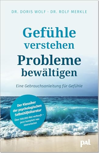 Gefühle verstehen, Probleme bewältigen: Eine Gebrauchsanleitung für Gefühle von PAL