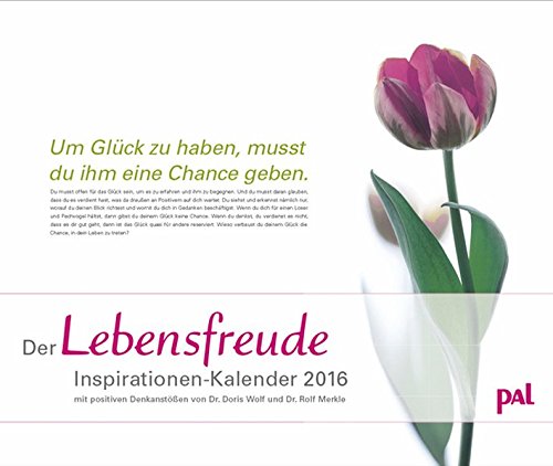 Pal Lebensfreude Inspirationen 2016: PhotoArt Kalender von Korsch Verlag