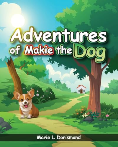 Adventures of Makie the Dog Adventures of Makie the Dog von URLink Print & Media, LLC