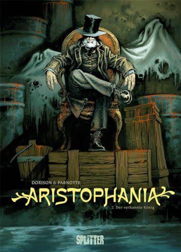 Aristophania. Band 2: Der verbannte König von Splitter Verlag