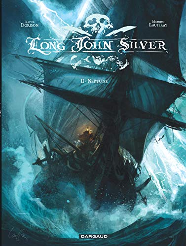 Long John Silver - Tome 2 - Neptune Long John Silver - Tome 2 - Neptune