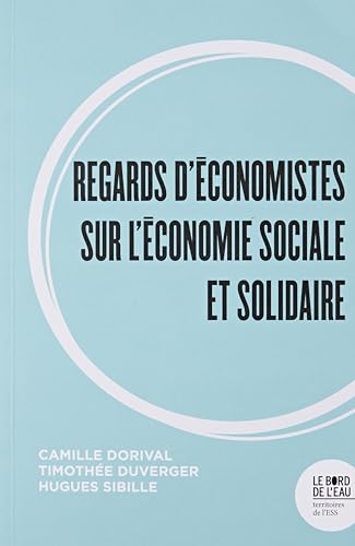 Regards d'économistes sur l'économie sociale et solidaire von BORD DE L EAU