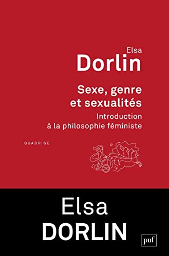 Sexe, genre et sexualités: Introduction à la philosophie féministe von PUF