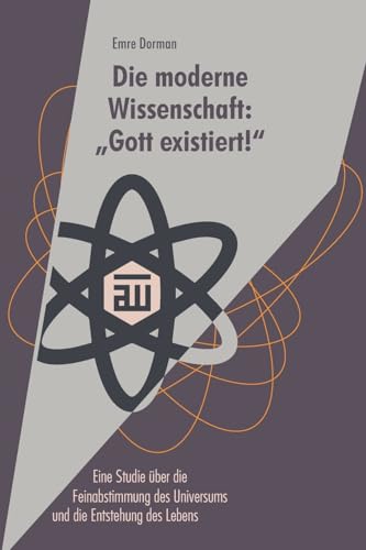 Die moderne Wissenschaft: Gott existiert