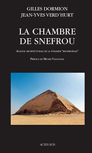 La Chambre de Snefrou: Analyse architecturale de la pyramide "rhomboïdale"