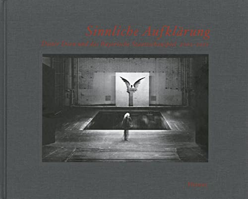 Sinnliche Aufklärung: Dieter Dorn und das Bayerische Staatsschauspiel 2001–2011