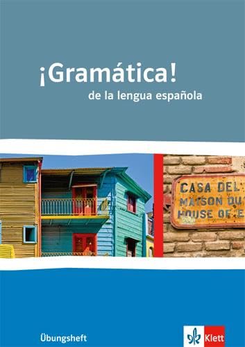 ¡Gramática! de la lengua española: Übungsheft Klasse 10-13: Mit Vergleichen zur englischen und französischen Grammatik. Übungsheft von Klett
