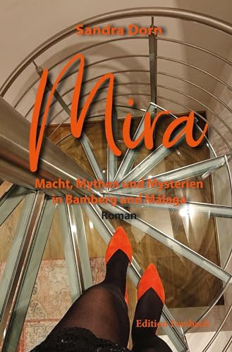 Mira: Macht, Mythen und Mysterien in Bamberg und Málaga von Edition Forsbach