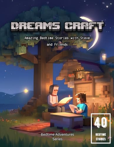 Dreams Craft: Bedtime stories with amazing adventures of Steve and his friends (Bedtime Adventures)