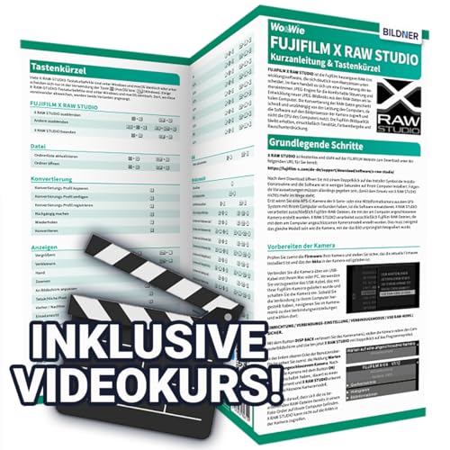Fujifilm X RAW Studio - Kurzanleitung & Tastenkürzel: inkl. kostenlosem Video-Workshop (35 Minuten) von BILDNER Verlag