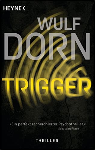 Trigger: Thriller (Die Trigger-Reihe, Band 1) von Heyne