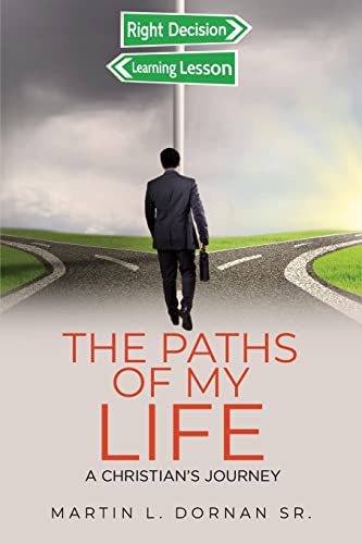 The Paths of My Life: A Christian's Journey von ARPress