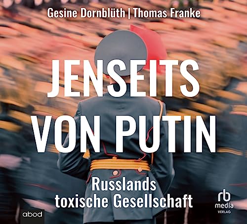 Jenseits von Putin: Russlands toxische Gesellschaft Jenseits von Putin: Russlands toxische Gesellschaft