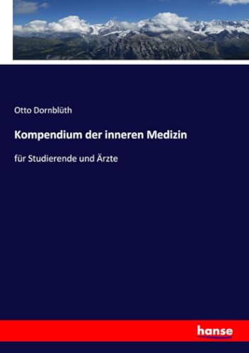 Kompendium der inneren Medizin: für Studierende und Ärzte von hansebooks
