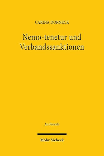 Nemo-tenetur und Verbandssanktionen (Jus Poenale, Band 25)