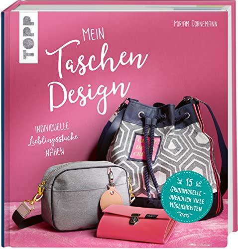 Mein Taschendesign: individuelle Lieblingsstücke nähen