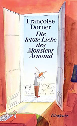 Die letzte Liebe des Monsieur Armand (diogenes deluxe)