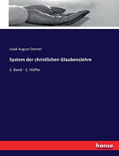 System der christlichen Glaubenslehre: 2. Band - 2. Hälfte von hansebooks