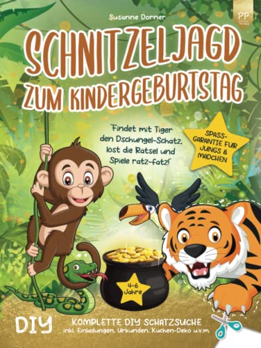 Schnitzeljagd Kindergeburtstag: 4 bis 6 Jahre | Findet mit Tiger den Dschungel-Schatz, löst die Rätsel und Spiele ratz-fatz! Komplette DIY Schatzsuche inkl. Einladungen, Urkunden, Kuchen-Deko u.v.m.