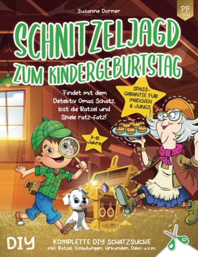 Schnitzeljagd Kindergeburtstag: 7 bis 10 Jahre | Findet mit dem Detektiv Omas Schatz, löst die Rätsel und Spiele ratz-fatz! Komplette DIY Schatzsuche inkl. Einladungen, Urkunden, Deko u.v.m. von positiverleben Publishing